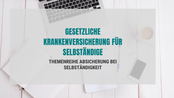Private Krankenversicherung für Selbstaendige