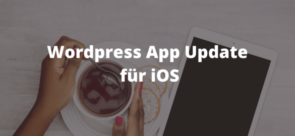 Apple Wordpress-App-Update nun doch freigegeben