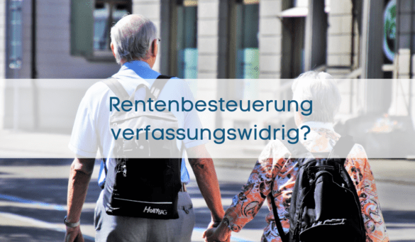 Rentenbesteuerung verfassungswidrig? Urteil wird mit Spannung erwartet