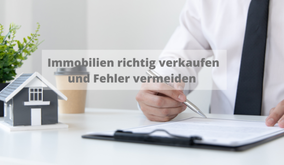 Immobilien richtig verkaufen
